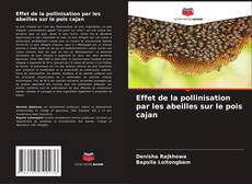 Обложка Effet de la pollinisation par les abeilles sur le pois cajan