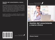 Copertina di Gestión del conocimiento y marco clínico