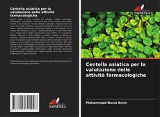 Capa do livro de Centella asiatica per la valutazione delle attività farmacologiche 