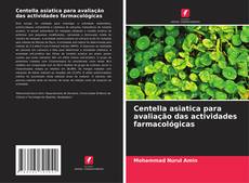 Обложка Centella asiatica para avaliação das actividades farmacológicas