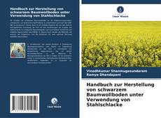 Couverture de Handbuch zur Herstellung von schwarzem Baumwollboden unter Verwendung von Stahlschlacke