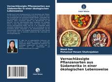 Couverture de Vernachlässigte Pflanzenarten aus Südamerika in einer ökologischen Lebensweise