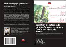 Обложка Variation génétique de Hirsutella sinensis dans le Cordyceps sinensis naturel