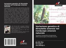 Couverture de Variazione genetica di Hirsutella sinensis nel Cordyceps sinensis naturale