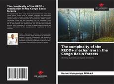 Copertina di The complexity of the REDD+ mechanism in the Congo Basin forests
