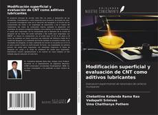 Buchcover von Modificación superficial y evaluación de CNT como aditivos lubricantes
