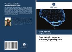 Portada del libro de Das intrakranielle Hämangioperizytom