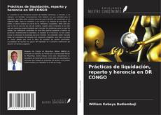 Bookcover of Prácticas de liquidación, reparto y herencia en DR CONGO