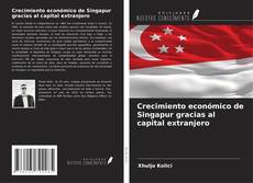 Buchcover von Crecimiento económico de Singapur gracias al capital extranjero