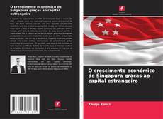 Обложка O crescimento económico de Singapura graças ao capital estrangeiro