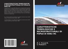 Couverture de CARATTERISTICHE TRIBOLOGICHE E MICROSTRUTTURALI DI FSPed Al 6082 HC