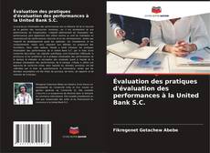 Évaluation des pratiques d'évaluation des performances à la United Bank S.C. kitap kapağı