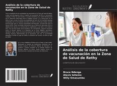 Copertina di Análisis de la cobertura de vacunación en la Zona de Salud de Rethy