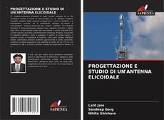 Capa do livro de PROGETTAZIONE E STUDIO DI UN'ANTENNA ELICOIDALE 