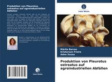 Couverture de Produktion von Pleurotus ostreatus auf agroindustriellen Abfällen