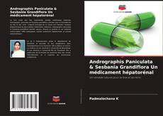 Portada del libro de Andrographis Paniculata & Sesbania Grandiflora Un médicament hépatorénal