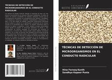 Обложка TÉCNICAS DE DETECCIÓN DE MICROORGANISMOS EN EL CONDUCTO RADICULAR
