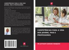Couverture de COMPETÊNCIAS PARA A VIDA DOS JOVENS, PAIS E PROFESSORES