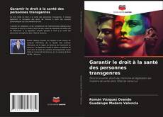 Garantir le droit à la santé des personnes transgenres kitap kapağı