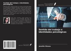 Bookcover of Sentido del trabajo e identidades psicológicas