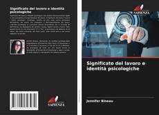 Couverture de Significato del lavoro e identità psicologiche