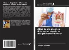 Atlas de diagnóstico diferencial rápido en imagen dento-maxilar的封面