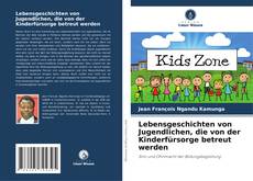 Buchcover von Lebensgeschichten von Jugendlichen, die von der Kinderfürsorge betreut werden