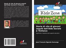 Buchcover von Storie di vita di giovani seguiti dall'Aide Sociale à l'Enfance