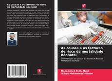 Обложка As causas e os factores de risco da mortalidade neonatal