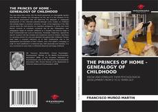 Borítókép a  THE PRINCES OF HOME - GENEALOGY OF CHILDHOOD - hoz