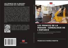 Copertina di LES PRINCES DE LA MAISON - GÉNÉALOGIE DE L'ENFANCE