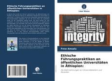 Copertina di Ethische Führungspraktiken an öffentlichen Universitäten in Äthiopien: