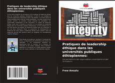 Buchcover von Pratiques de leadership éthique dans les universités publiques éthiopiennes: