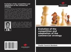 Couverture de Evolution of the competition and adaptation of the commercial strategy