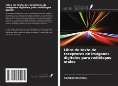 Libro de texto de receptores de imágenes digitales para radiólogos orales kitap kapağı