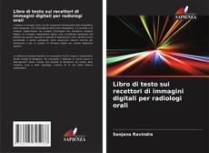 Capa do livro de Libro di testo sui recettori di immagini digitali per radiologi orali 