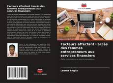 Portada del libro de Facteurs affectant l'accès des femmes entrepreneurs aux services financiers
