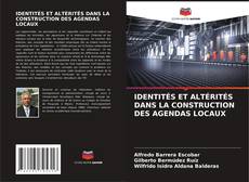 Buchcover von IDENTITÉS ET ALTÉRITÉS DANS LA CONSTRUCTION DES AGENDAS LOCAUX
