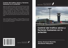Bookcover of Control del tráfico aéreo y factores humanos en la aviación