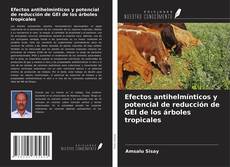 Capa do livro de Efectos antihelmínticos y potencial de reducción de GEI de los árboles tropicales 