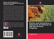 Обложка Efeitos anti-helmínticos e Potenciais de Redução de GEE das Árvores Tropicais