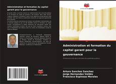 Capa do livro de Administration et formation du capital garant pour la gouvernance 