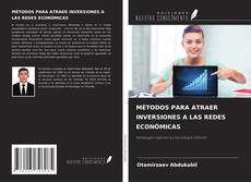 Buchcover von MÉTODOS PARA ATRAER INVERSIONES A LAS REDES ECONÓMICAS