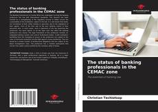 Couverture de The status of banking professionals in the CEMAC zone