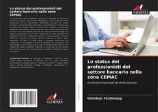 Capa do livro de Lo status dei professionisti del settore bancario nella zona CEMAC 