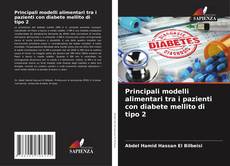 Capa do livro de Principali modelli alimentari tra i pazienti con diabete mellito di tipo 2 