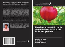 Copertina di Bionómica y gestión de la plaga del barrenador del fruto del granado