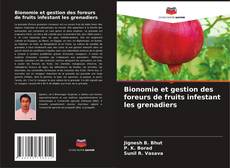 Bionomie et gestion des foreurs de fruits infestant les grenadiers kitap kapağı