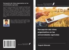 Capa do livro de Percepción del clima organizativo en las universidades agrícolas 