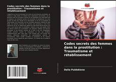 Portada del libro de Codes secrets des femmes dans la prostitution : Traumatisme et rétablissement